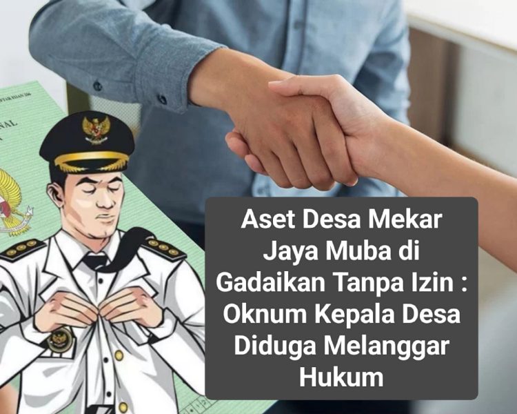 Digegerkan dengan kasus penggadaian aset desa oleh oknum Kepala Desa Mekar Jaya berinisial WL yang diduga menggadaikan aset desa